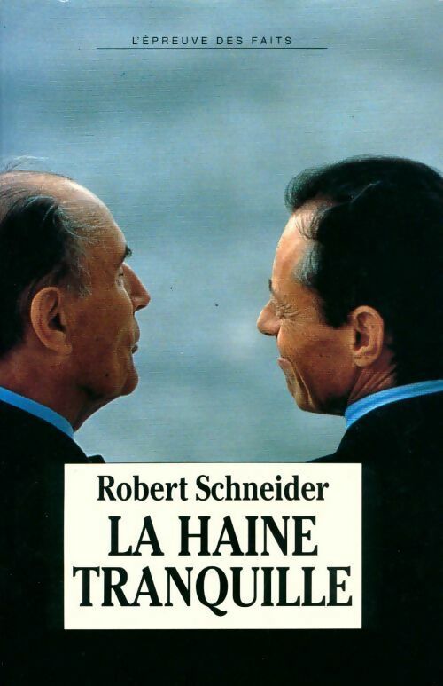 La haine tranquille - Robert Schneider - Livre