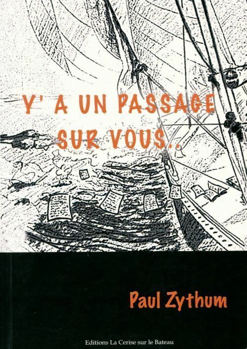 Y'a pas un passage sur vous - Paul Zythum - Livre