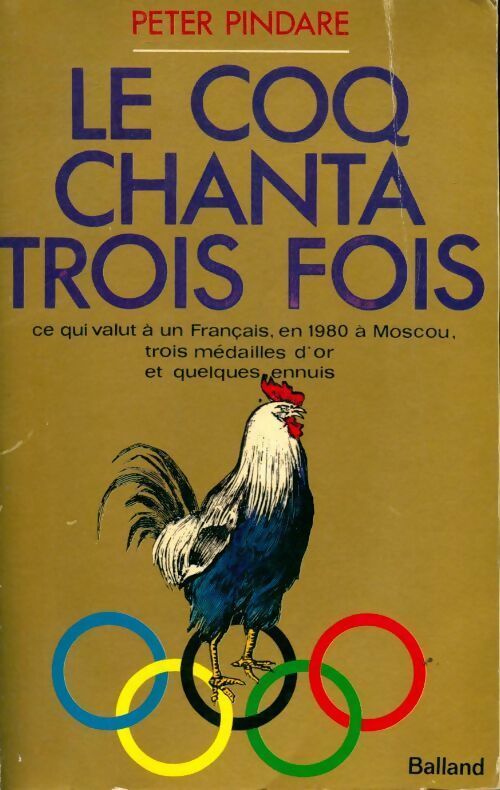 Le coq chanta trois fois - Peter Pindare - Livre