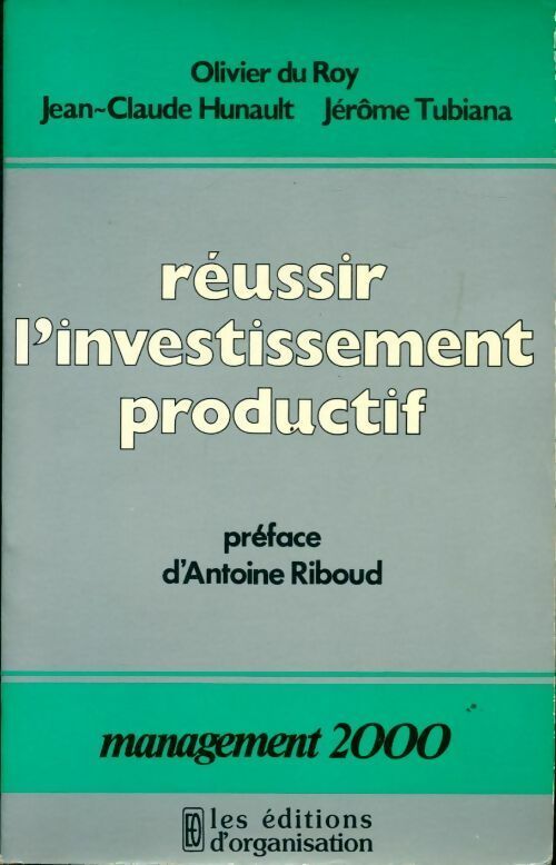 Réussir l'investissement productif - Jérôme Tubiana - Livre