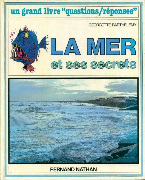 La mer et ses secrets - Georgette Barthelemy - Livre