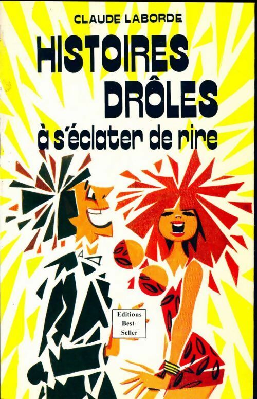 Histoires drôles à s'éclater de rire - Claude Laborde - Livre