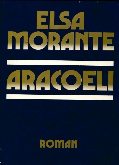 Aracoeli - Elsa Morante - Livre