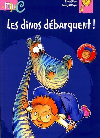 Les dinos débarquent ! - Daniel Beau - Livre