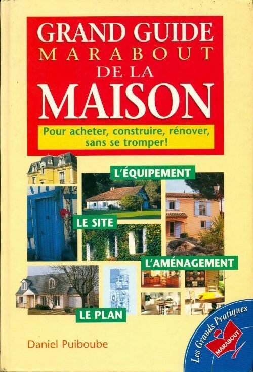 Grand guide marabout de la maison - Daniel Puiboube - Livre