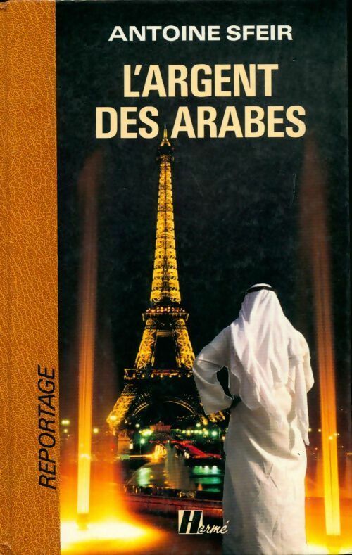 L'argent des arabes - Antoine Sfeir - Livre