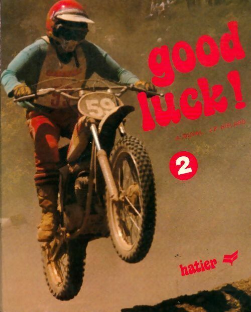 Good luck ! 2 : Deuxième année des BEP Secondes et premières techniques - Collectif - Livre