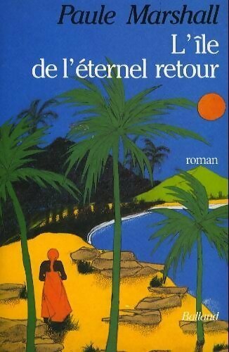 L'ile de l'éternel retour - Paule Marshall - Livre