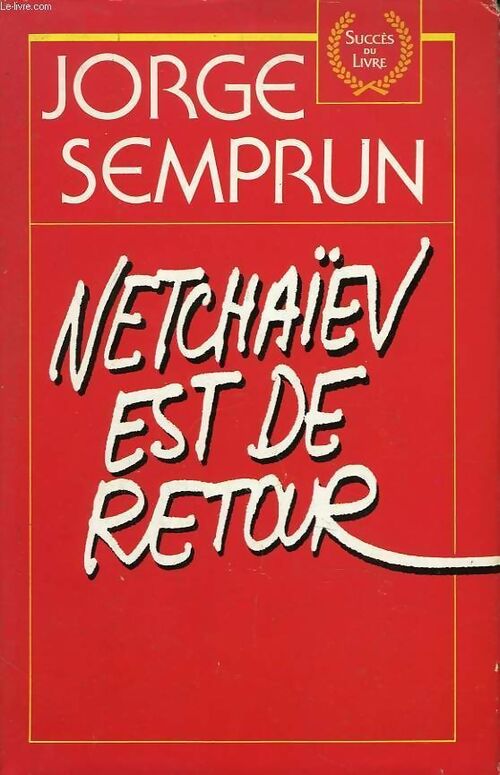 Netchaïev est de retour - Jorge Semprun - Livre
