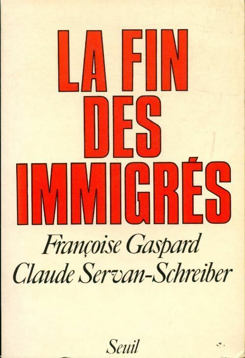La fin des immigrés - Claude Servan-Schreiber - Livre
