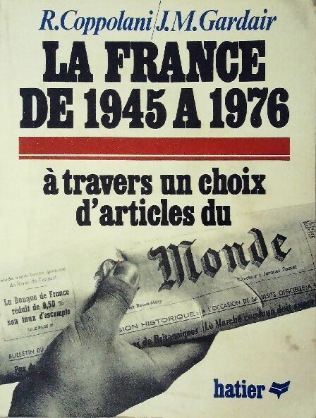 La France de 1945 à 1976 - Jean-Michel Gardair, R. Coppolani - Livre