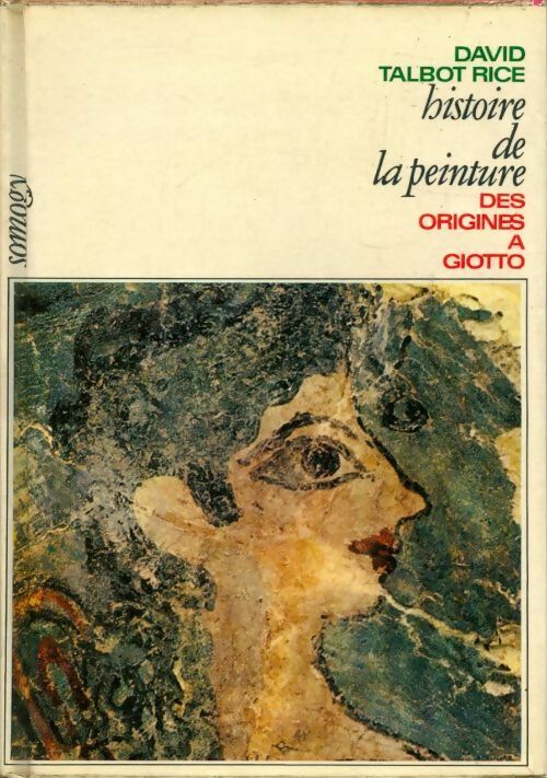 Des origines à Giotto - David Talbot Rice - Livre