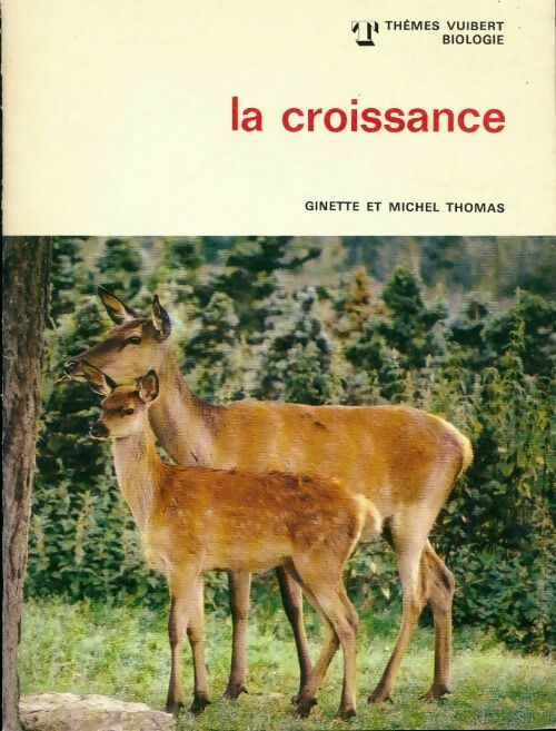La croissance - Ginette Thomas, Michel Thomas - Livre