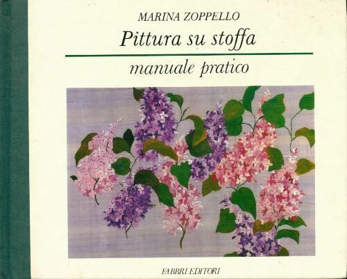 Pittura su stoffa - Marina Zoppello - Livre