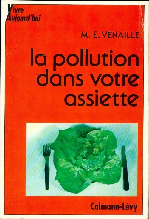 La pollution dans votre assiette - Elizabeth Venaille - Livre