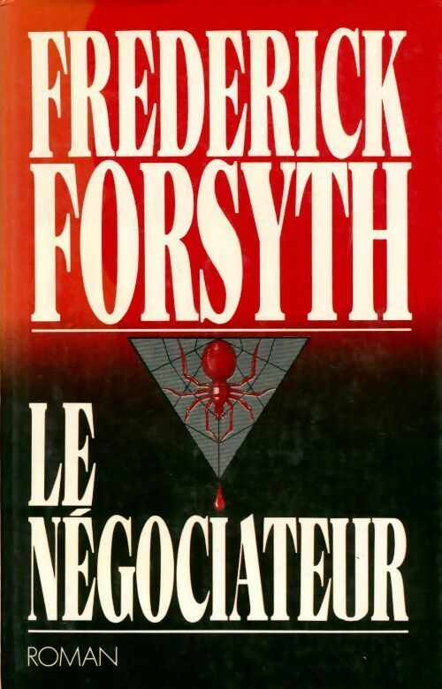 Le négociateur - Frederick Forsyth - Livre