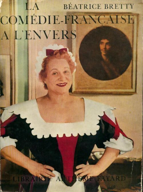 La comédie-française à l'envers - Béatrice Bretty - Livre