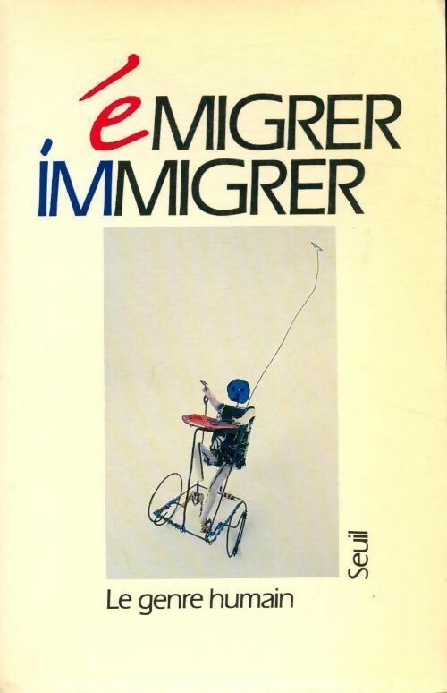 Le genre humain n°19 : Emigrer/immigrer - Collectif - Livre