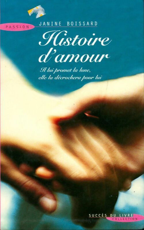 Histoire d'amour - Janine Boissard - Livre
