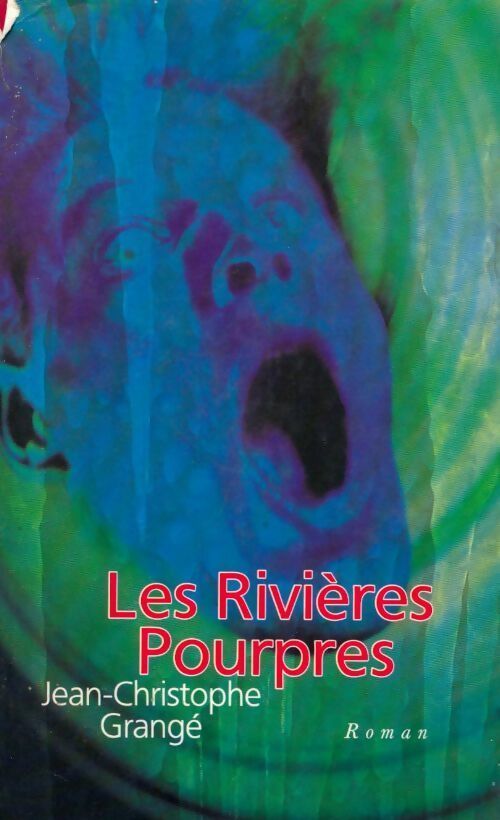 Les rivières pourpres - Jean-Christophe Grangé - Livre