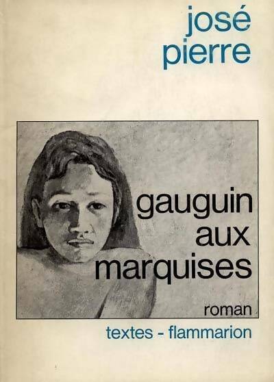 Gauguin aux marquises - José Pierre - Livre