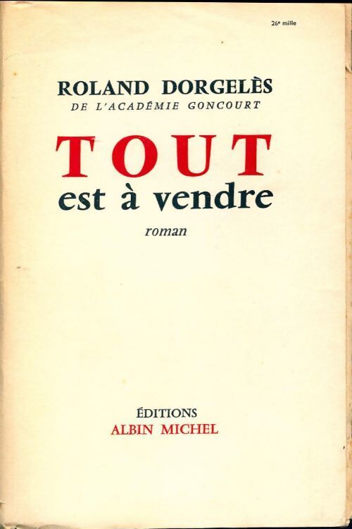 Tout est à vendre - Roland Dorgelès - Livre