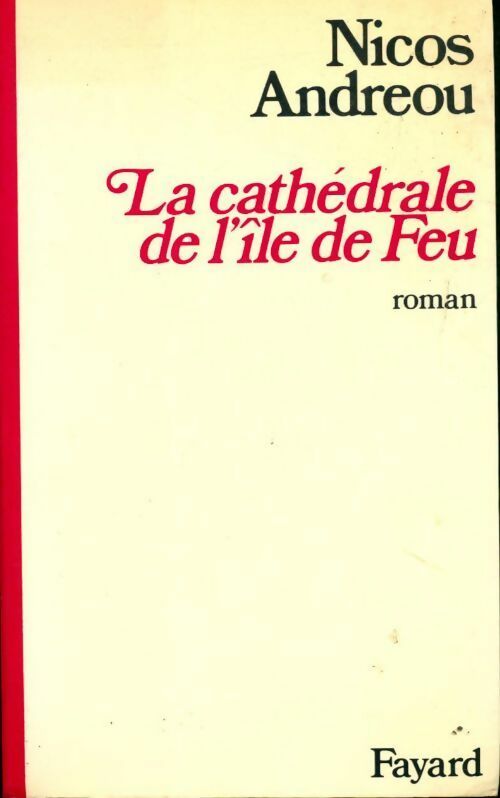 La cathédrale de l'île de feu - Nicos Andréou - Livre