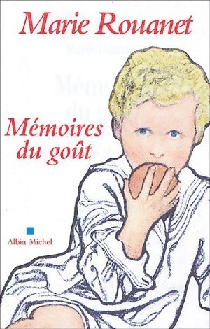 Mémoires du goût - Marie Rouanet - Livre