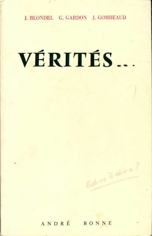 Vérités... - Jacques Blondel, G. Gardon, J. Gombeaud - Livre