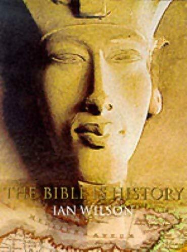 The bible is history - Ian Wilson - Livre