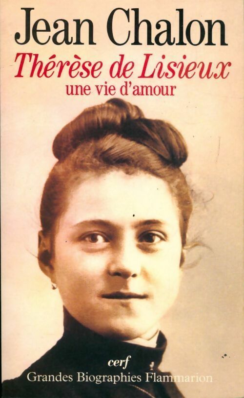 Thérèse de Lisieux - Jean Chalon - Livre