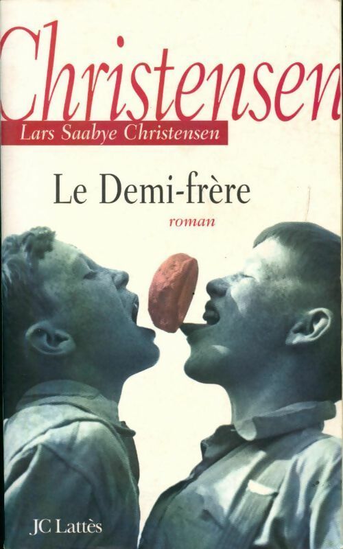 Le demi-frère - Lars Saabye Christensen - Livre