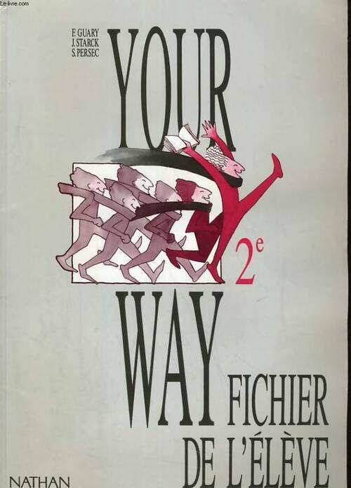 Your way seconde. Fichier de l'élève - Collectif - Livre