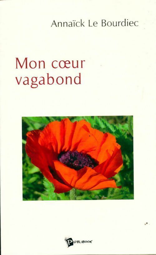 Mon coeur vagabond - Annaïck Le Bourdiec - Livre
