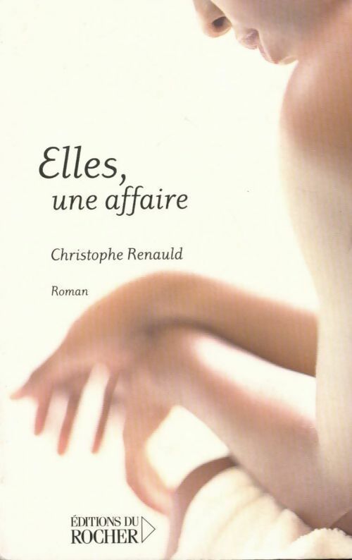 Elles, une affaire - Christophe Renauld - Livre