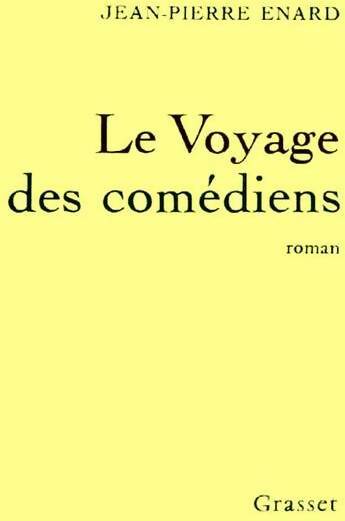 Le voyage des comédiens - Jean-Pierre Enard - Livre