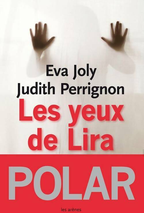 Les yeux de Lira - Eva Joly, Judith Perrignon - Livre