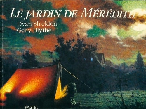 Le jardin de Mérédith - Dyan Sheldon, Gary Blythe - Livre