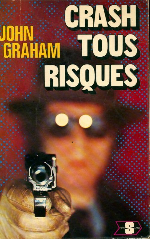 Crash tous risques - John Graham - Livre