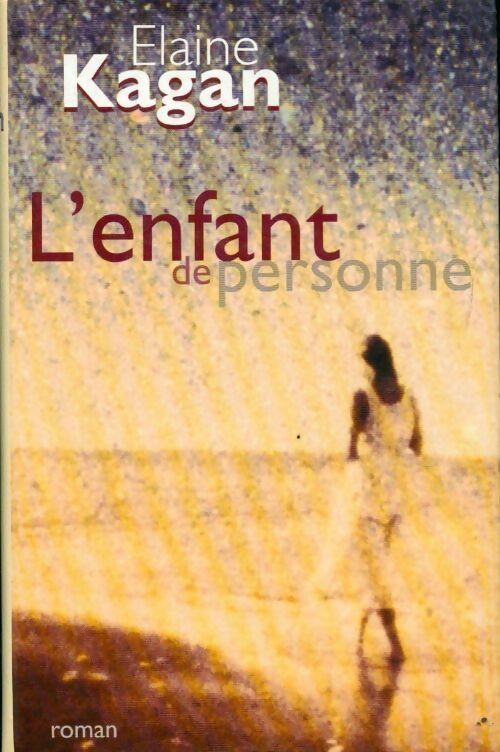 L'enfant de personne - Elaine Kagan - Livre