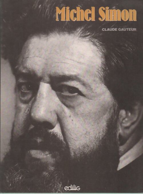 Michel Simon - Claude Gauteur - Livre
