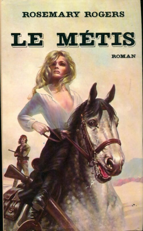 Le métis - Rosemary Rogers - Livre