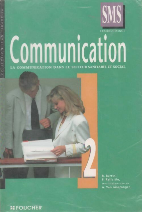 Communication 2 SMS première-terminale - Régine Barrès - Livre