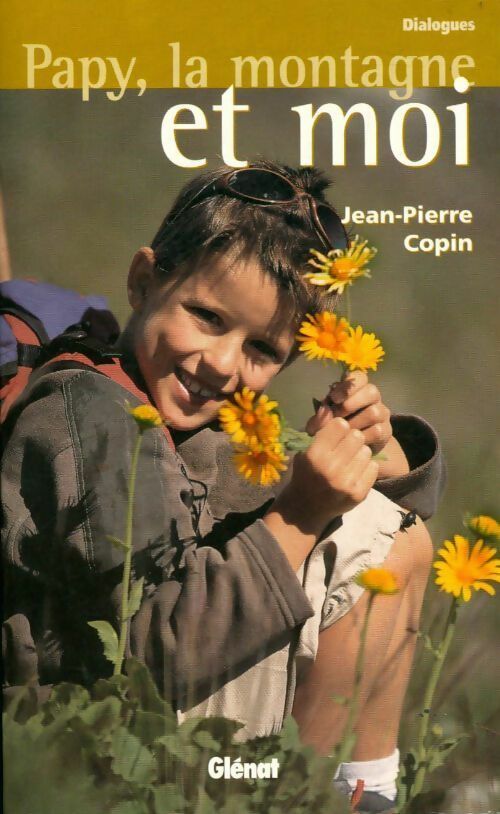 Papy, la montagne et moi - Jean-Pierre Copin - Livre