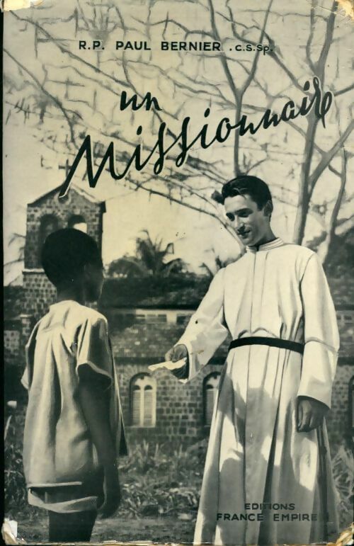 Un missionnaire - Paul Bernier - Livre