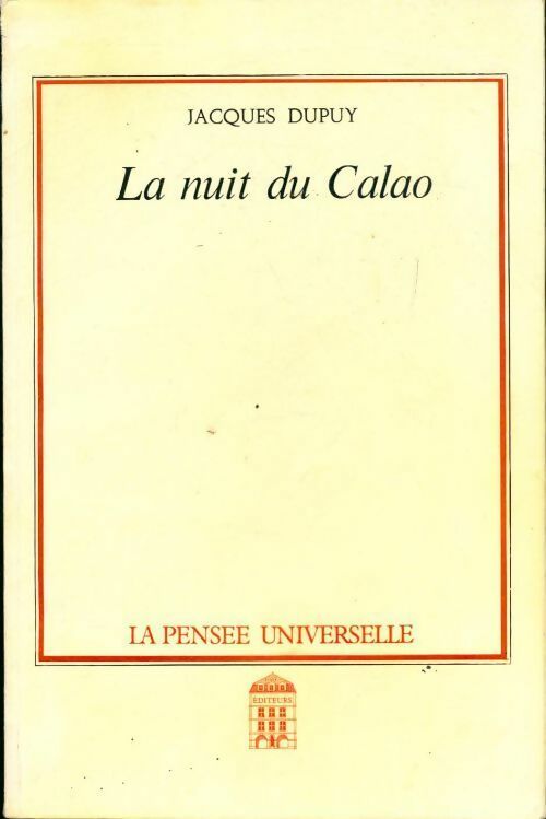 La nuit du Calao - Jacques Dupuy - Livre