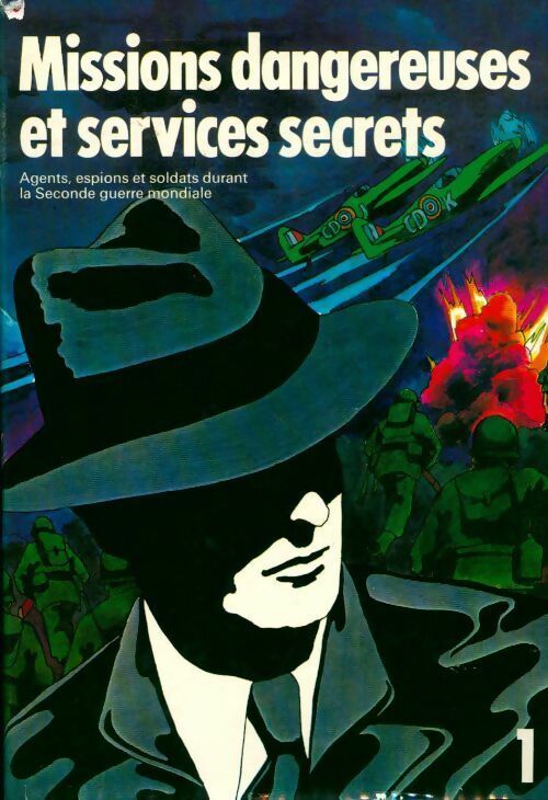 Missions dangereuses et services secrets Tome I - Inconnu - Livre