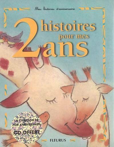 2 histoires pour mes 2 ans - Claire Renaud - Livre