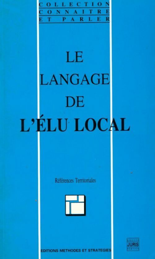 Le langage de l'élu local - Collectif - Livre