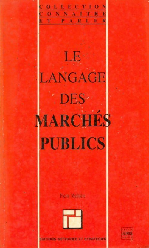 Le langage des marchés publics - Pierre Malhière - Livre